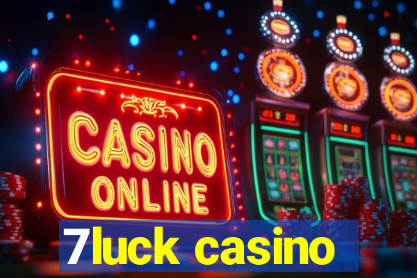 7luck casino